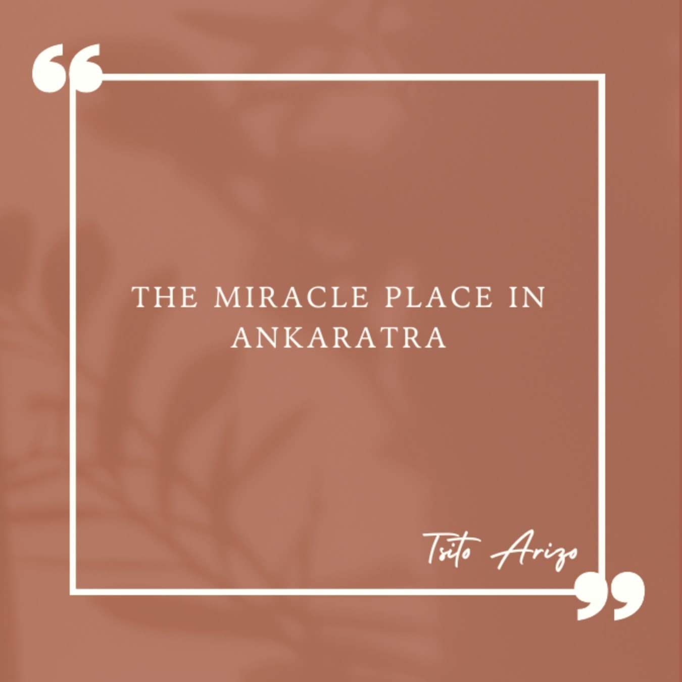 The miracle place in Ankaratra
